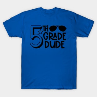 5th Grade Dude Cool Funny Kids School Back to School T-Shirt